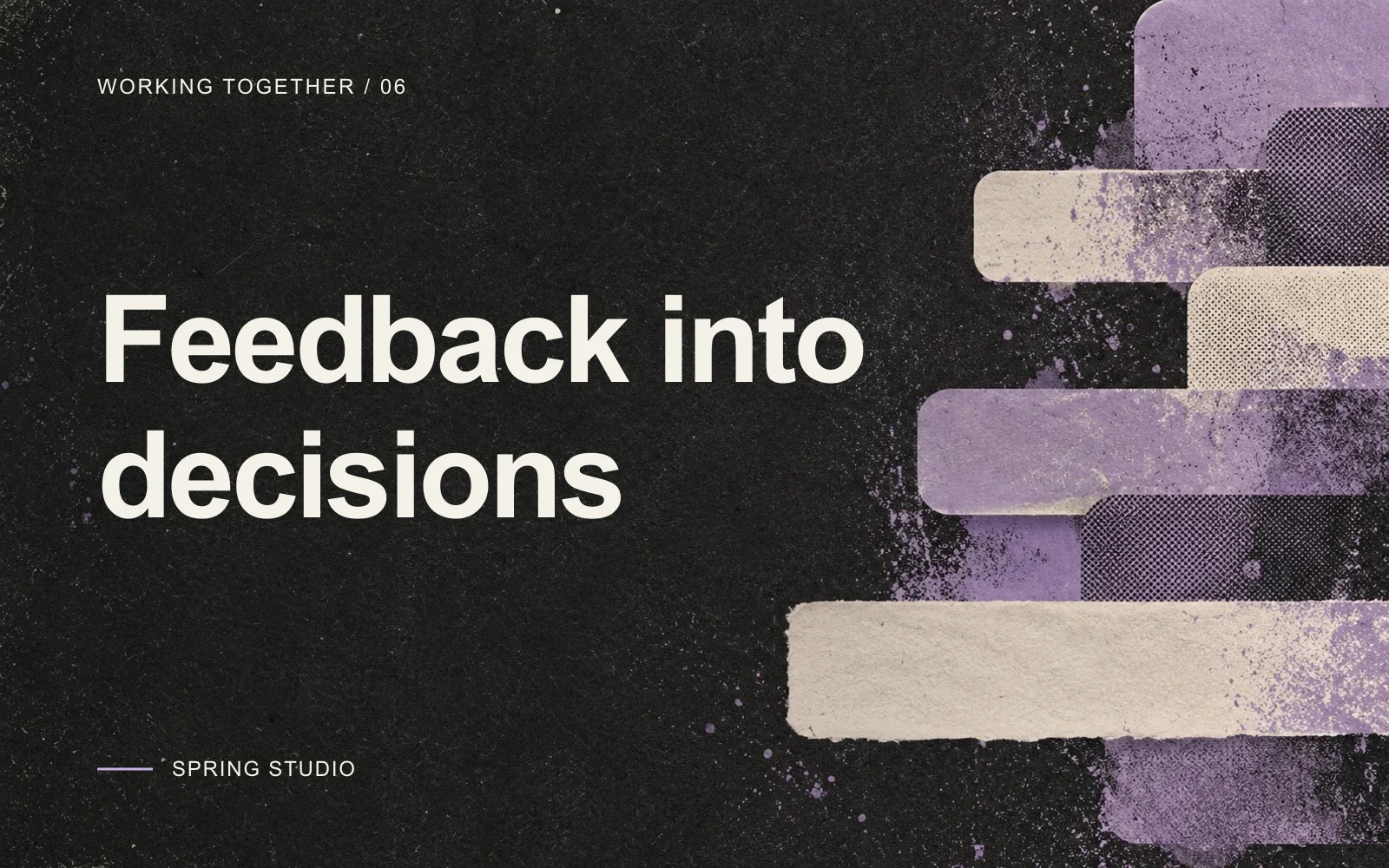 Feedback into decisions. White Inter lettering on charcoal paper with lavender and ivory review-tab textures.